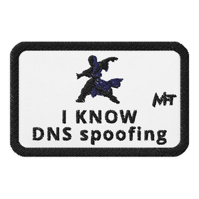 I Know DNS Spoofing - Embroidered patches
