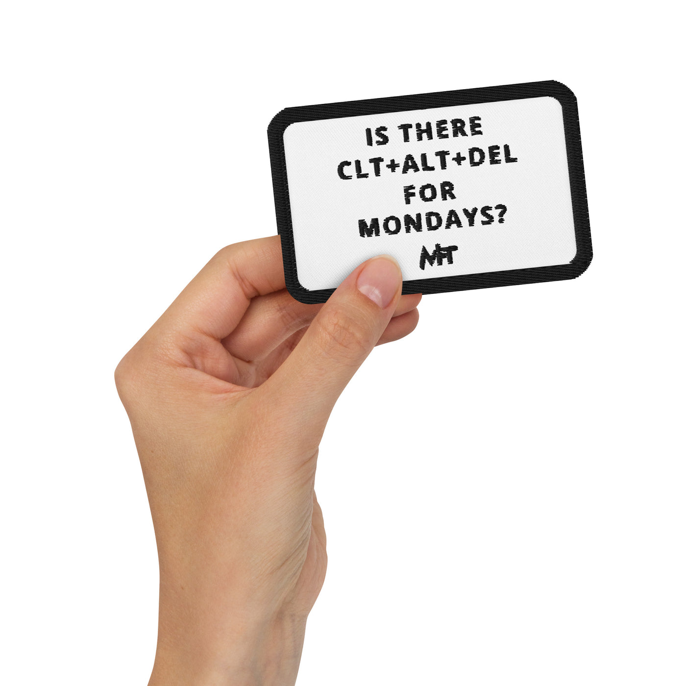 Is there a 'Ctrl+Alt+Delete' for Mondays? - Embroidered patches