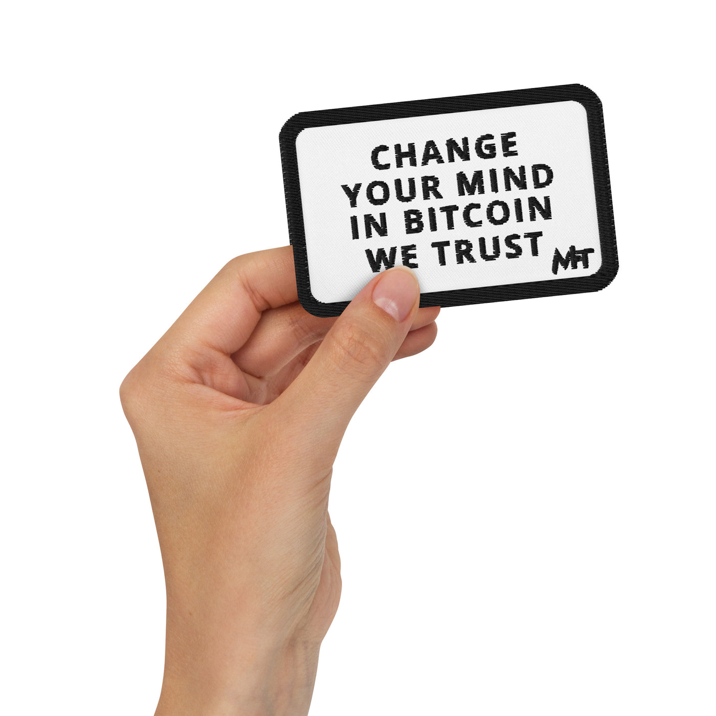 Change your mind in Bitcoin we Trust - Embroidered patches
