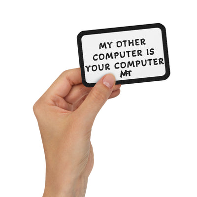 My other computer is your computer - Embroidered patches