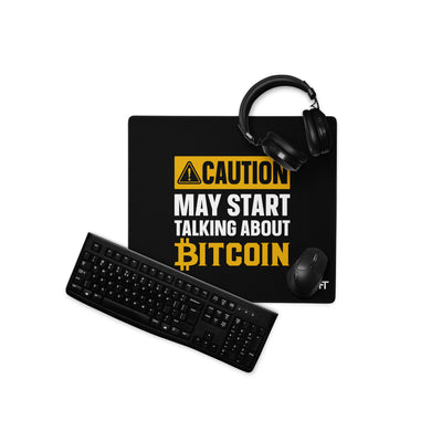 Caution! May start talking about Bitcoin - Desk Mat