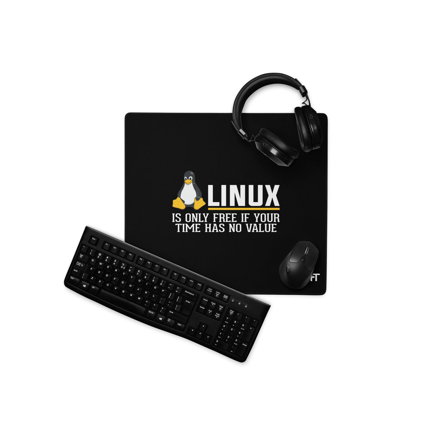 Linux is free only when your time has no value Desk Mat