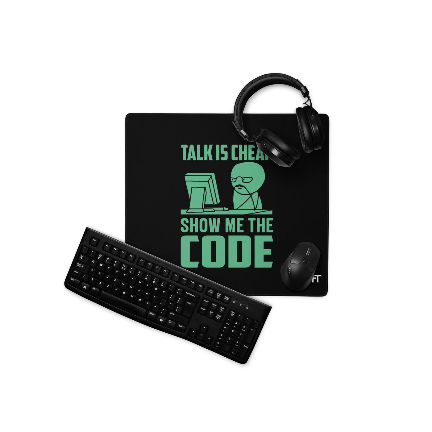 Talk is Cheap, Show me the Code Desk Mat