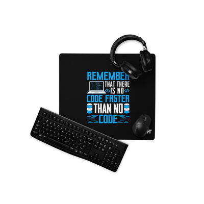 Remember! There is no code - Desk Mat