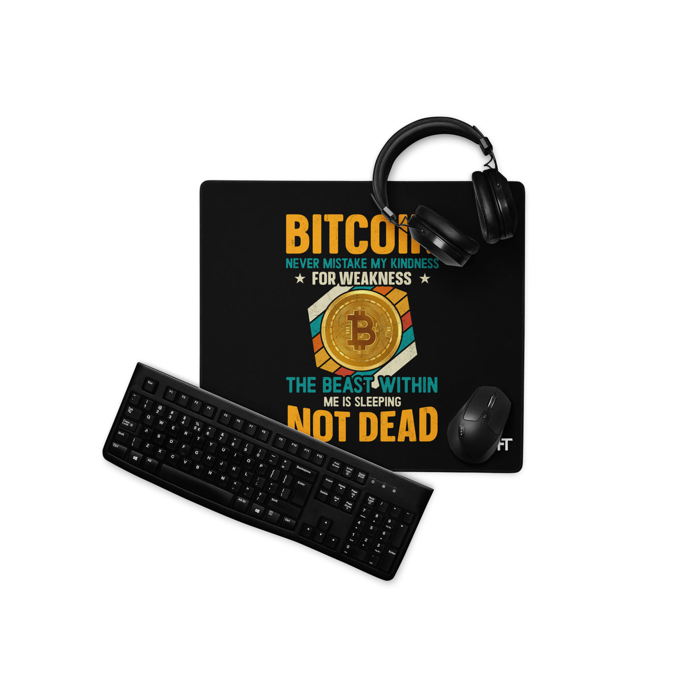 Bitcoin : Never Mistake my Kindness for Weakness - Desk Mat