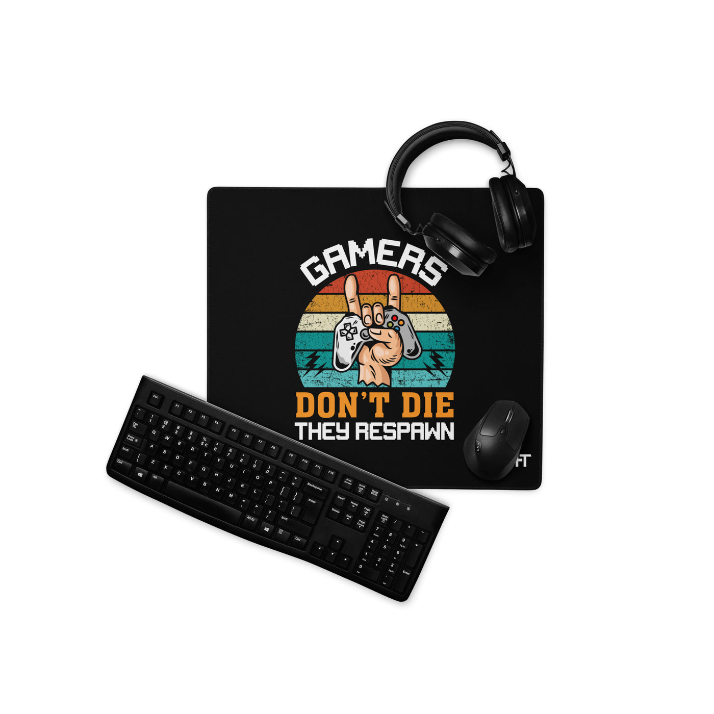 Gamers don't Die, they Respawn - Gaming mouse pad