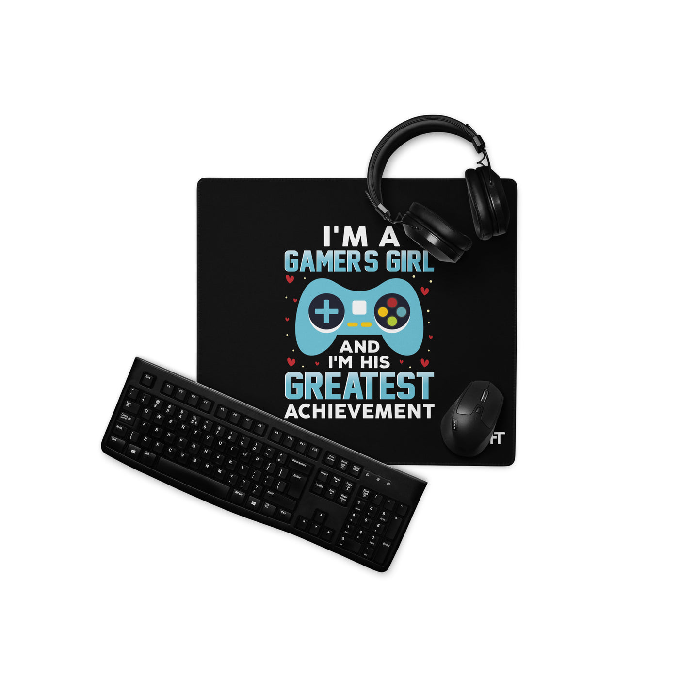 I am a Gamer's Girl, I am his Greatest Achievement (turquoise text ) - Desk Mat