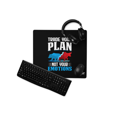 Trade your plan: not your emotion - Desk Mat