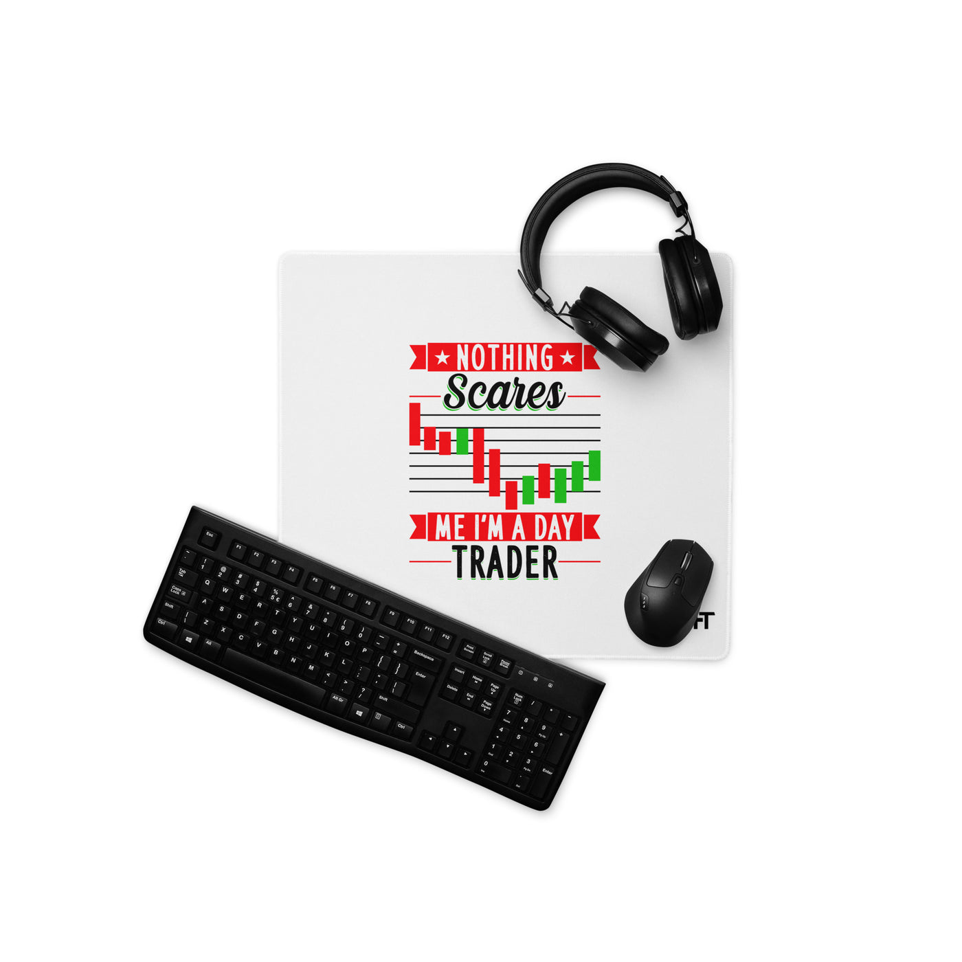 Nothing Scares me; I Am a Day Trader in Dark Text - Desk Mat