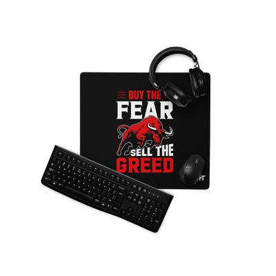 Buy the Fear; Sell the Greed V1 - Desk Mat