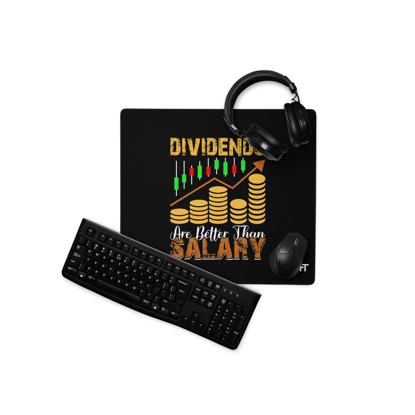 Dividends are Better than Salary - Desk Mat