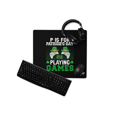 P is for "Playing Games" - Desk Mat