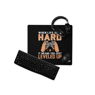 When life Gets hard, it Means you are leveled up - Desk Mat