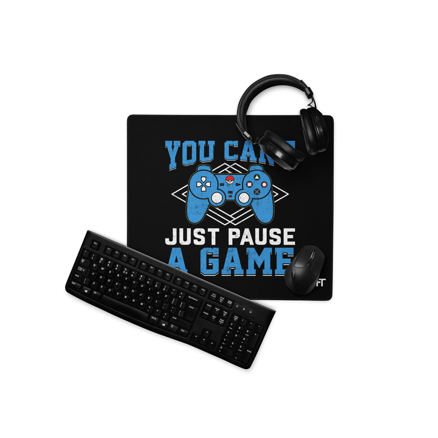 You can't just Pause a Game - Desk Mat