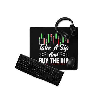 Take a Sip and Buy the Dip - Desk Mat