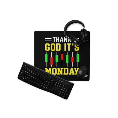 Thank God! It's Monday - Desk Mat