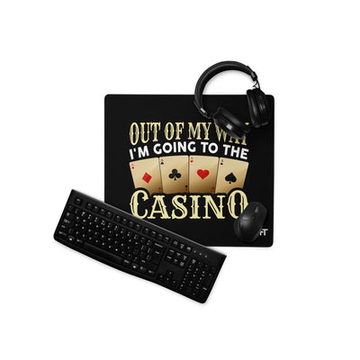 Out of My way; I am Going to the Casino - Desk Mat