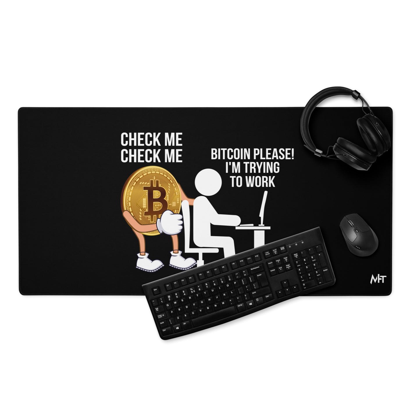 Bitcoin, Please! I am trying to work Desk Mat