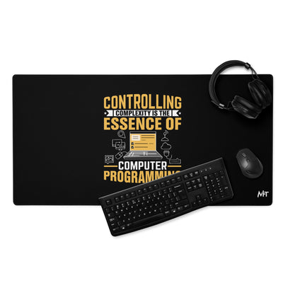 Controlling complexity is the Essence of Computer Programming Desk Mat