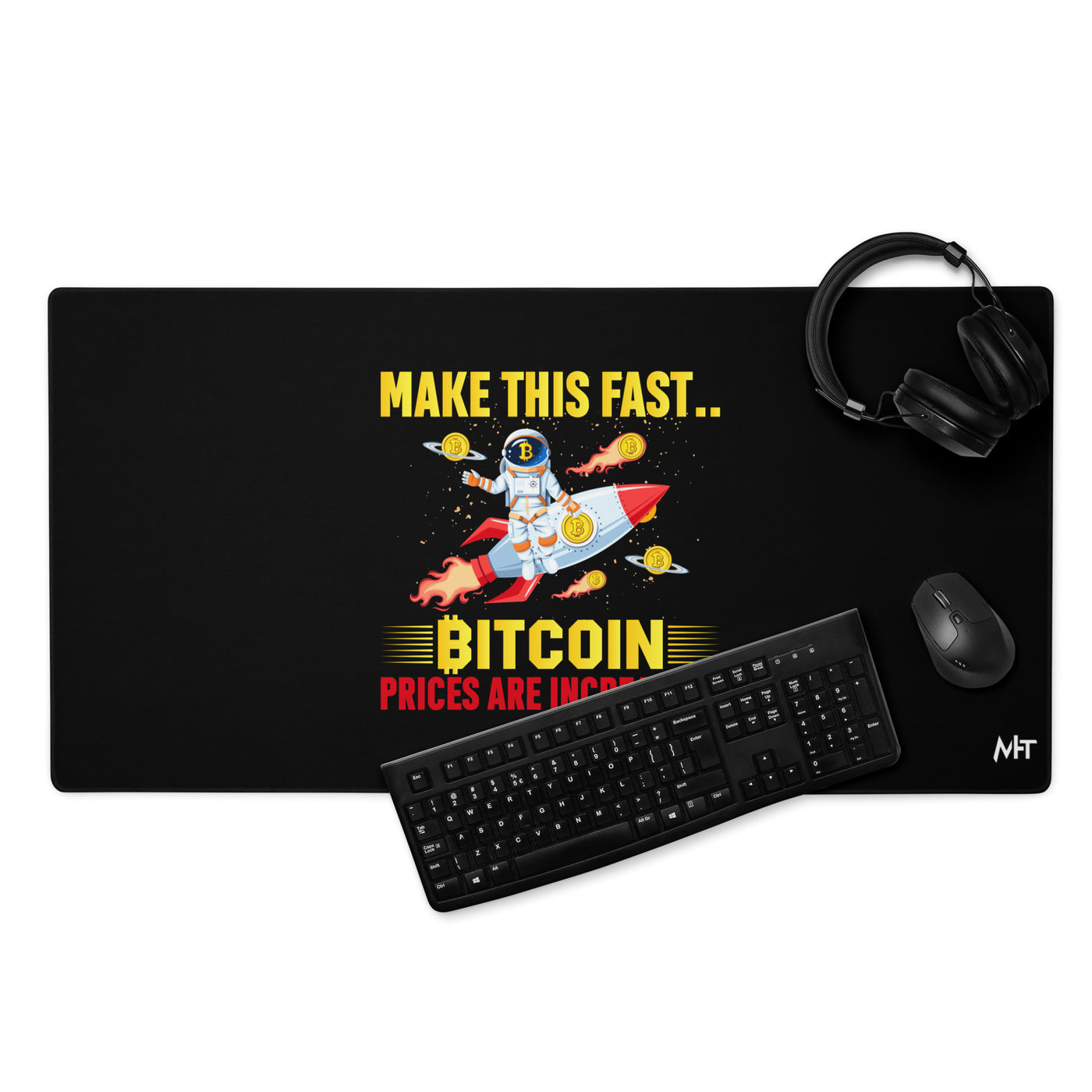 Make this Fast Bitcoin Prices are increasing - Desk Mat