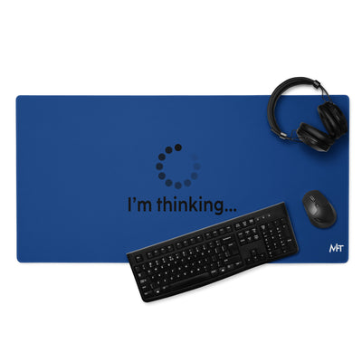 I am thinking - Desk Mat