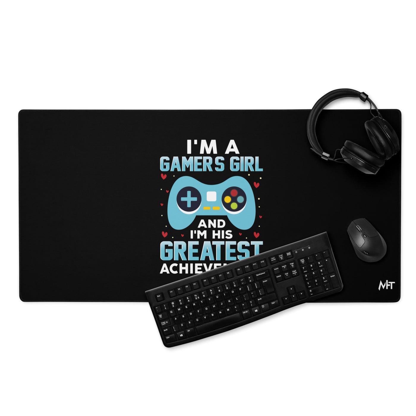 I am a Gamer's Girl, I am his Greatest Achievement (turquoise text ) - Desk Mat