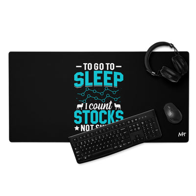 To go to sleep, I count stocks not sheep (DB) - Desk Mat