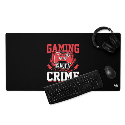 Gaming is not a Crime - Desk Mat
