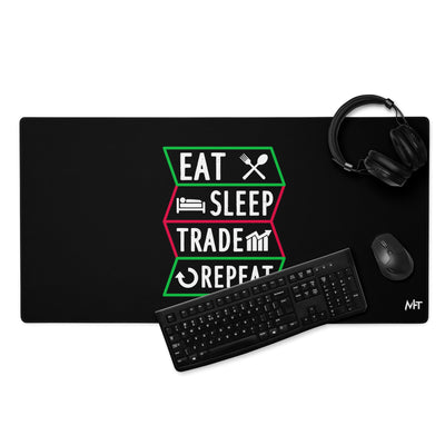 Eat, Sleep, Trade, Repeat - Desk Mat