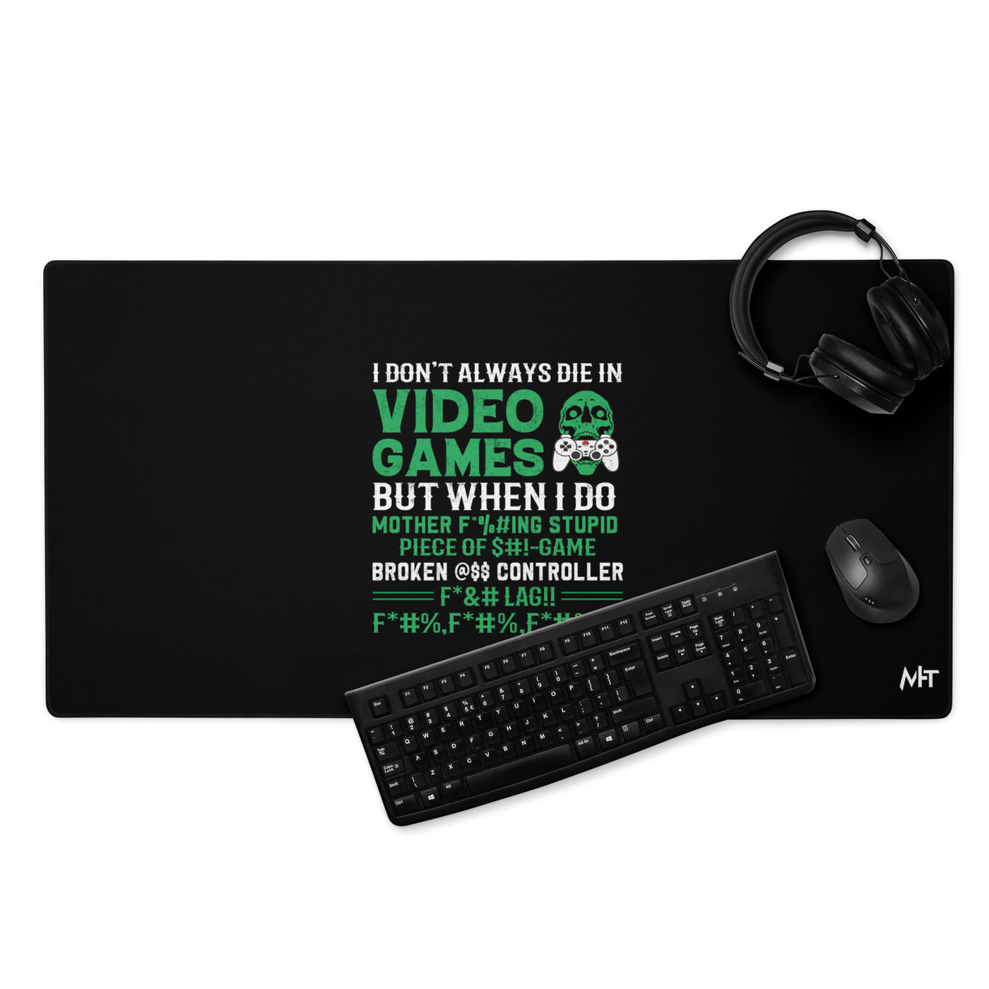 I don't always Die in Video games but when I Do mother - Desk Mat