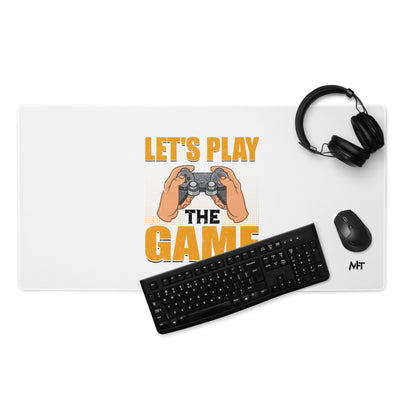 Let's Play the Game in Dark Text - Desk Mat