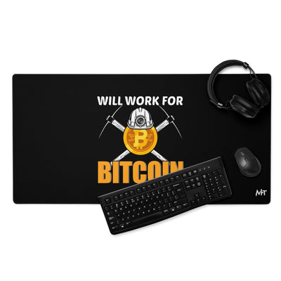 Will Work for Bitcoin - Desk Mat