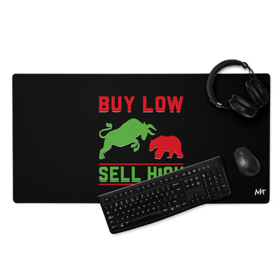 Buy low, Sell high - Desk Mat