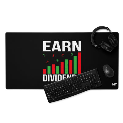 Earn Dividends - Desk Mat