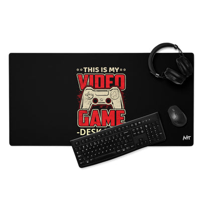 This is my Video Game - Desk Mat