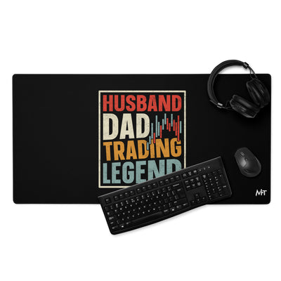 Husband, Dad, Trading Legend - Desk Mat