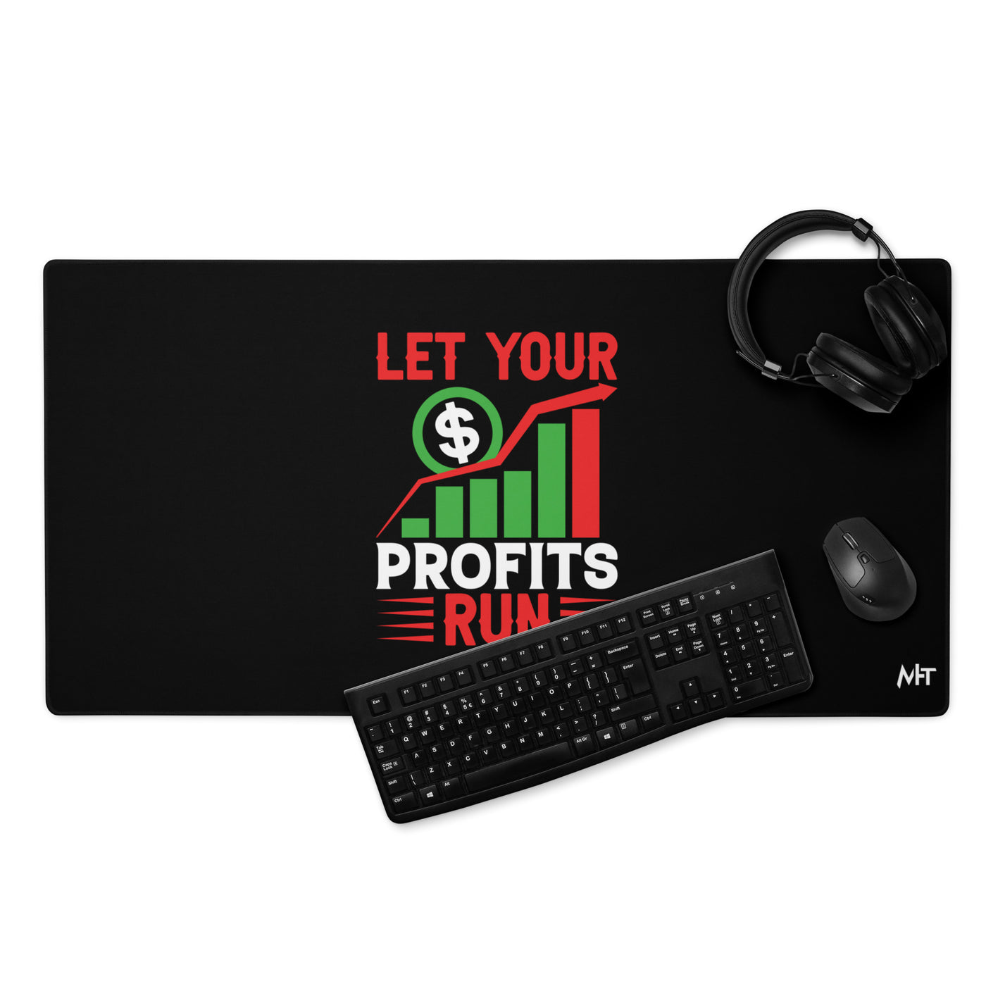 Let your Profits run V1 - Desk Mat