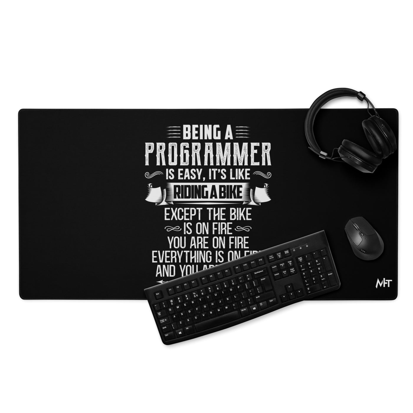 Being a Programmer is easy - Desk Mat