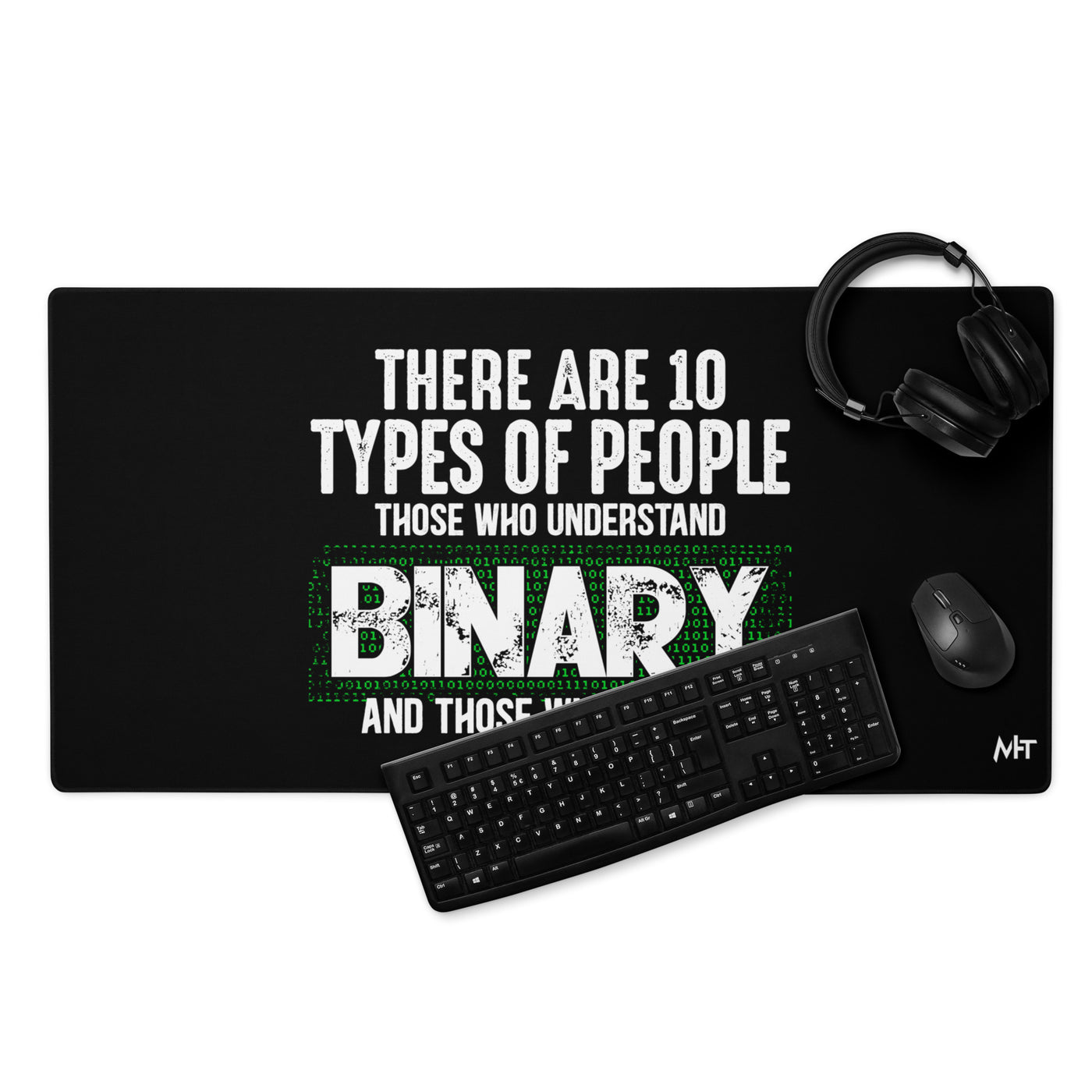 There are 10 types of people - Desk Mat