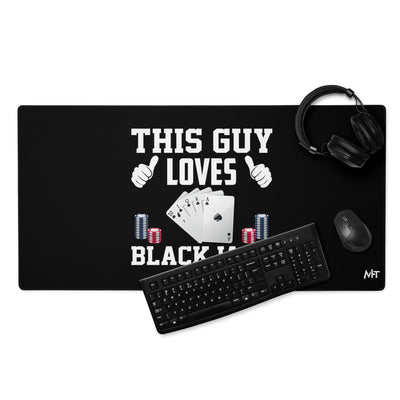 This Guy Loves Black Jack - Desk Mat