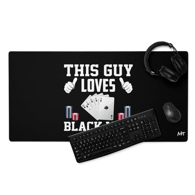 This Guy Loves Black Jack V1 - Desk Mat