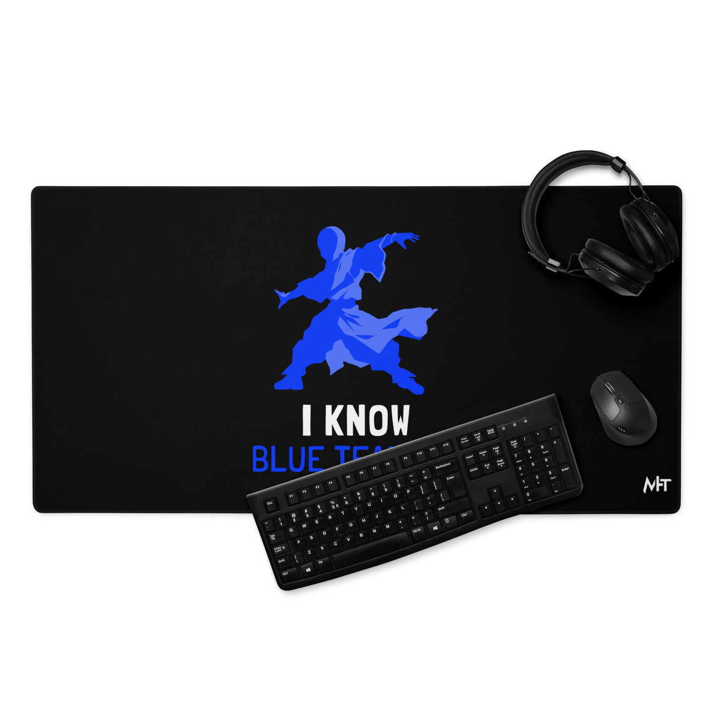 I Know Blue Teaming - Desk Mat