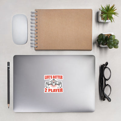 Life's Better in Two Players - Bubble-free stickers