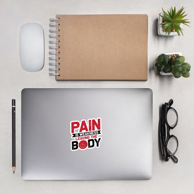 Pain is Weakness Leaving the Body - Bubble-free stickers