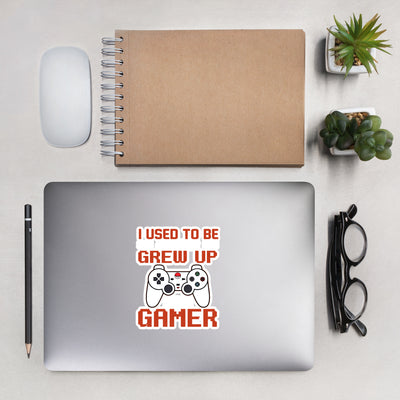 I Used to be a Player; Grew up to be a Gamer - Bubble-free stickers