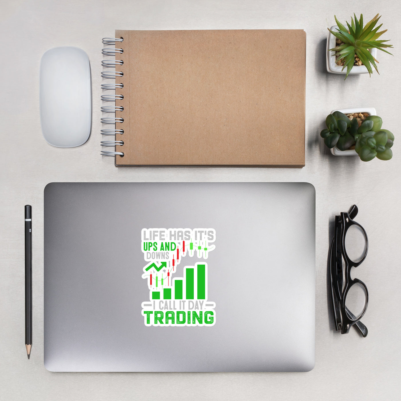 Life Has it's ups and down; I Call it Day Trading - Bubble-free stickers