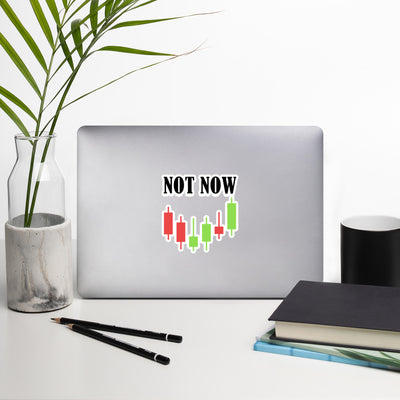 Not Now in Dark Text - Bubble-free stickers