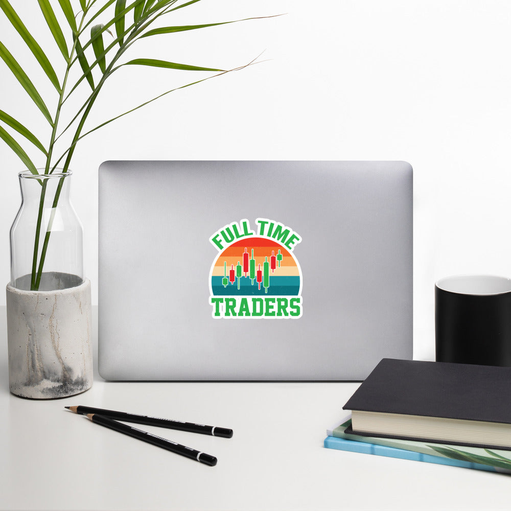 Full Time Trader ( Shagor ) - Bubble-free stickers
