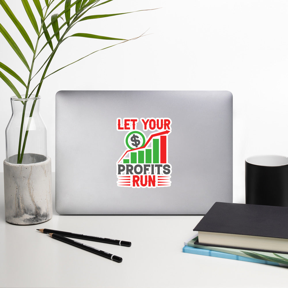 Let your Profits run V1 -  Bubble-free stickers