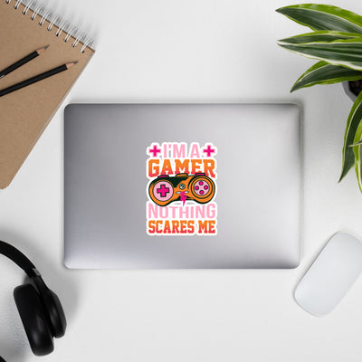 I am a Gamer; Nothing Scares me - Bubble-free stickers